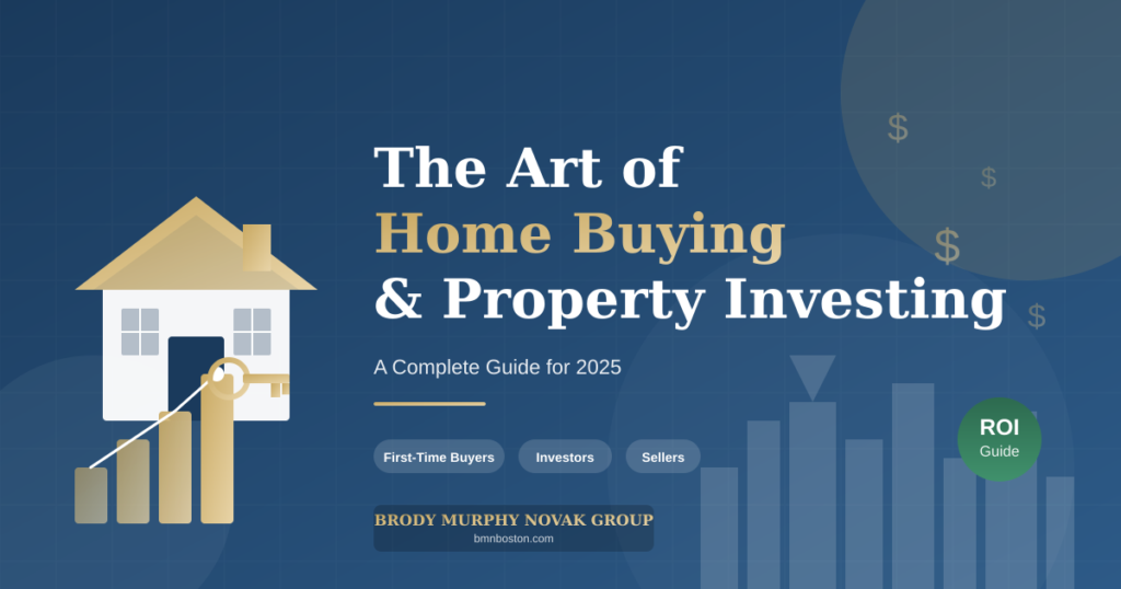 The Art of Home Buying & Property Investing: A Complete Guide for 2025
